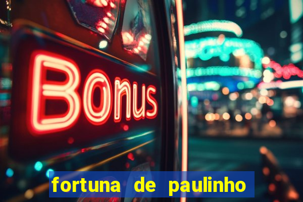 fortuna de paulinho roupa nova